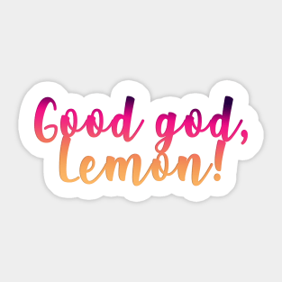 good god lemon! Sticker